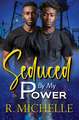 Seduced by My Power