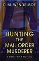 Hunting the Mail Order Murderer