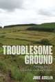 Troublesome Ground: Farming Trees and Green Policy in Rural Ireland
