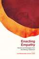 Enacting Empathy: Stories and Strategies from the Writing Classroom