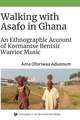 Walking with Asafo in Ghana – An Ethnographic Account of Kormantse Bentsir Warrior Music