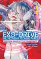 The Exo-Drive Reincarnation Games: All-Japan Isekai Battle Tournament! Vol. 1