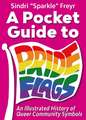 A Pocket Guide to Pride Flags