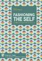 Fashioning the Self