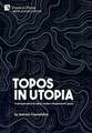 Topos in Utopia