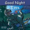 Good Night T. Rex