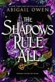 Shadows Rule All
