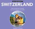 Switzerland - Culture Smart!: The Essential Guide to Customs & Culture