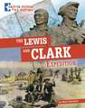 The Lewis and Clark Expedition: Separating Fact from Fiction