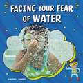 Facing Your Fear of Water