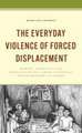 Geerse, M: Everyday Violence of Forced Displacement