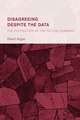 Disagreeing despite the Data: The Destruction of the Factual Commons
