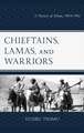 Chieftains, Lamas, and Warriors