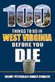 100 Things to Do in West Virginia Before You Die