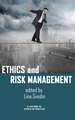 Ethics and Risk Management (Hc): Critical Perspectives (Hc)