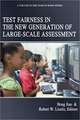 Test Fairness in the New Generation of Large-Scale Assessment (hc)