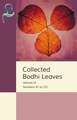 Collected Bodhi Leaves Volume IV: Numbers 91 to 121