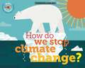 How Do We Stop Climate Change?: Mind Mappers: Making Difficult Subjects Easy to Understand