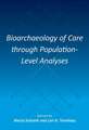 Bioarchaeology of Care through Population-Level Analyses