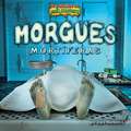 Morgues Mortíferas (Deadly Morgues)