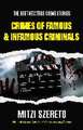 The Best New True Crime Stories: Crimes of Famous & Infamous Criminals