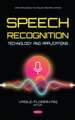 Speech Recognition Technology and Applications