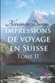 Impressions de Voyage En Suisse (Tome II)