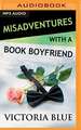 Misadventures with a Book Boyfriend