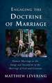 Engaging the Doctrine of Marriage