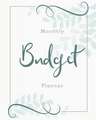 Monthly Budget Planner: Nature Leaves 12 Month Financial Planning Journal, Monthly Expense Tracker and Organizer (Bill Tracker, Home Budget Bo