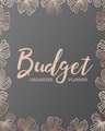 Budget Planner Organizer: Rose Pink 12 Month Financial Planning Journal, Monthly Expense Tracker and Organizer (Budget Planner, Home Budget Book