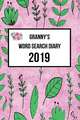 Granny's Word Search Diary 2019: Week to View with Space for Reminders and Notes Plus Weekly Word Search Puzzle