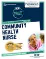 Community Health Nurse (Cn-4): Passbooks Study Guide Volume 4