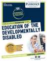 Education of the Developmentally Disabled (Nt-24): Passbooks Study Guide Volume 24