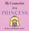 My Counselor is a Princess