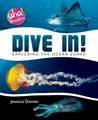 Dive In!: Exploring the Ocean Zones