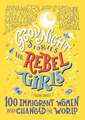 Good Night Stories for Rebel Girls: 100 Immigrant Women Who Changed the World