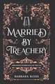 Married by Treachery