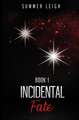 Incidental Fate Book 1