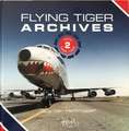 Flying Tiger Archives Volume 2: