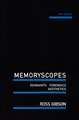 Memoryscopes: Remnants, Forensics, Aesthetics