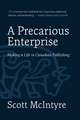 A Precarious Enterprise: Making a Life in Canadian Publishing