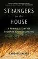 Strangers in the House: A Prairie Story of Bigotry and Belonging