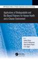 Applications of Biodegradable and Bio-Based Polymers for Human Health and a Cleaner Environment