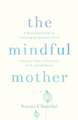 The Mindful Mother