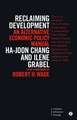 Reclaiming Development: An Alternative Economic Policy Manual
