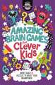 Amazing Brain Games for Clever Kids(r)