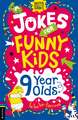 Leighton, J: Jokes for Funny Kids: 9 Year Olds