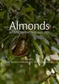 Almonds – Botany, Production and Uses