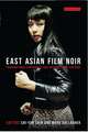 East Asian Film Noir: Transnational Encounters and Intercultural Dialogue